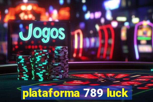 plataforma 789 luck